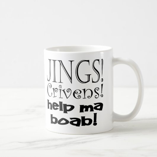 Mug Aide mA Boab de Jings Crivens ! (Droite)