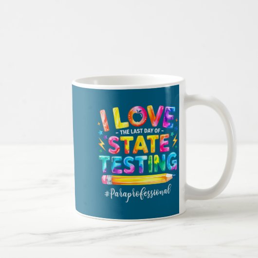 Mug Aime le dernier jour de tests d'état drôle (Droite)