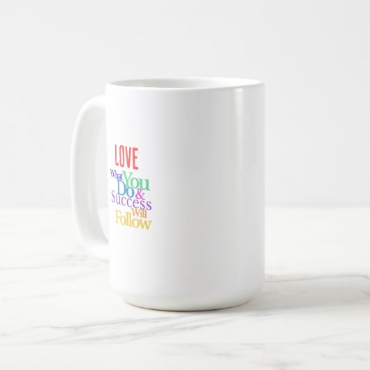 Mug Aimer Ce que vous faites (Devant gauche)