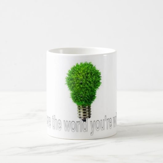 Mug Aimer le monde avec lequel vous êtes (Centre)