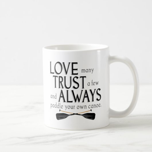 Mug Aimez beaucoup, faites confiance à quelques uns (Droite)