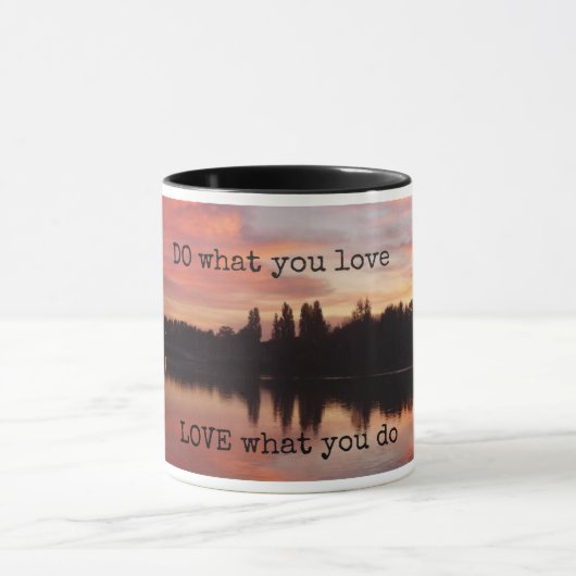 Mug AIMEZ ce que vous FAITES ce que vous aimez la (Centre)