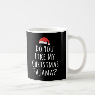 Mug Aimez-vous mon pyjama de Noël ?