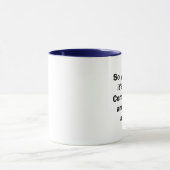 Mug Ainsi vous pensez que c'est PMS ? Venez plus (Centre)