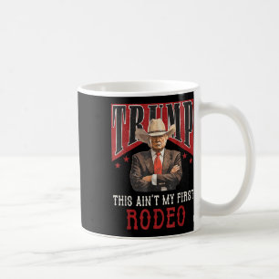 Mug Aint Ma Première Chemise Rodéo Western Cowboy Funn