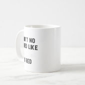 Mug Ain't No Tired Like Fair Week Tired Funny Quote Sh (Devant gauche)