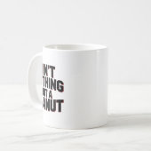Mug Ain't Nothing But A Peanut -- Funny Clic Bodybuild (Devant gauche)