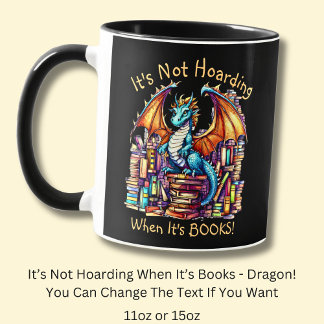 Mug Ajouter un nom Texte, Dragon Not Hoarding When It'
