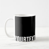 Mug Ajouter votre texte Noir Blanc Créatif Design mode (Gauche)