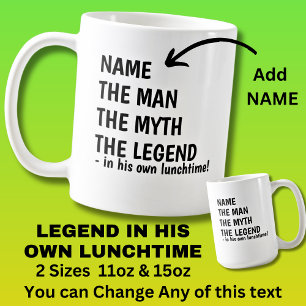 Mug Ajoutez Nom MAN MYTH LEGEND à l'heure du déjeuner 
