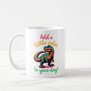 Mug Ajoutez un peu de couleur à votre journée Dinosaur