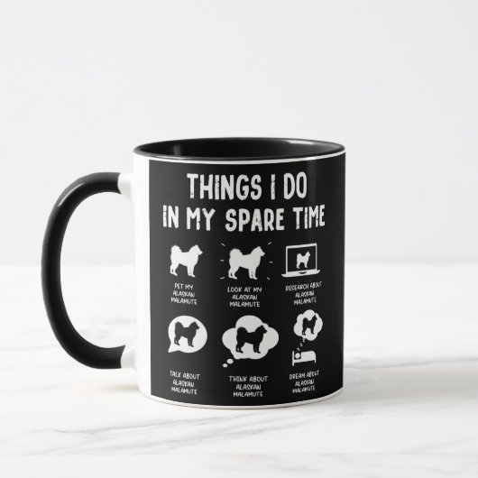 Mug Alaskan Malamute Les choses font temps libre Drôle (Gauche)
