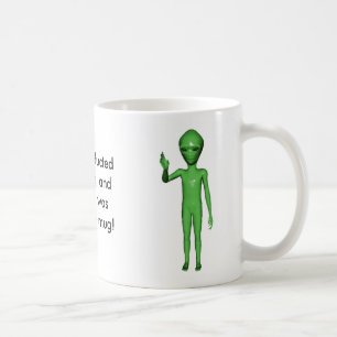 Mug alien, alien, j'ai été enlevé par des aliens, e