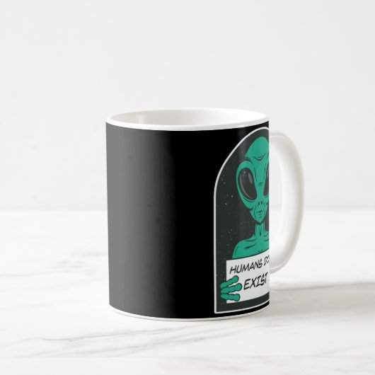 Mug Alien Humans Dont Exist  (Devant droit)