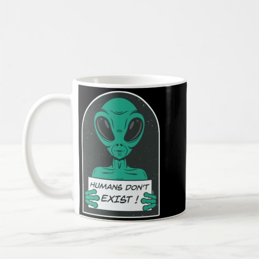 Mug Alien Humans Dont Exist (Gauche)