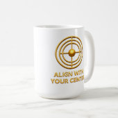 Mug Align With Your Center golden Balance & Inner Ha (Devant droit)