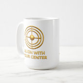 Mug Align With Your Center golden Balance & Inner Ha (Devant gauche)