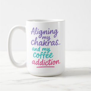 Mug Aligner Mes Chakras et Ma Dépendance au Café