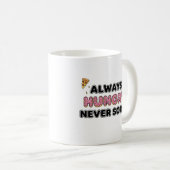 Mug alimentaire toujours faim drôle (Devant droit)