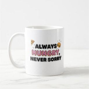 Mug alimentaire toujours faim drôle