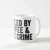 Mug Alimenté Par Le Café Et La Véritable Criminalité (Devant droit)