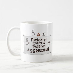 Mug Alimenté par le café et l'agressivité passive – Mu