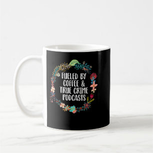Mug Alimenté par le café et le vrai crime Podcasts ama