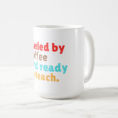 Mug Alimenté par le Café et Prêt à Enseigner – (Devant droit)