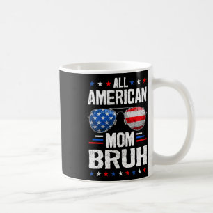 Mug All American Mom Bruh 4 juillet Mother maman maman