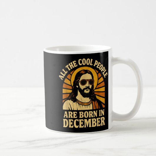 Mug All Cool People Are Born In December Birthday (Droite)
