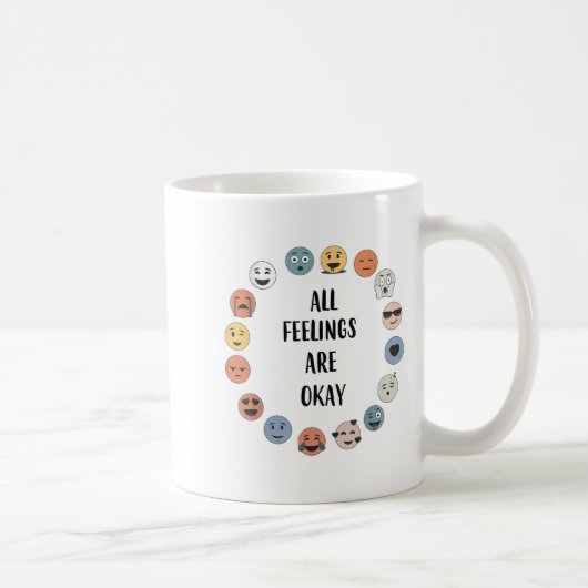 Mug All Feelings Are Okay School Teacher Psychologist  (Droite)