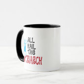 Mug All Hail the Matriarch for mamans (Devant gauche)