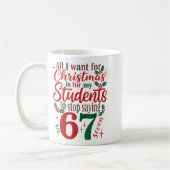 Mug All I Want Christmas Is My Students To Stop Saying (Gauche)