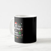 Mug All I Want Christmas Is My Students To Stop Saying (Devant gauche)