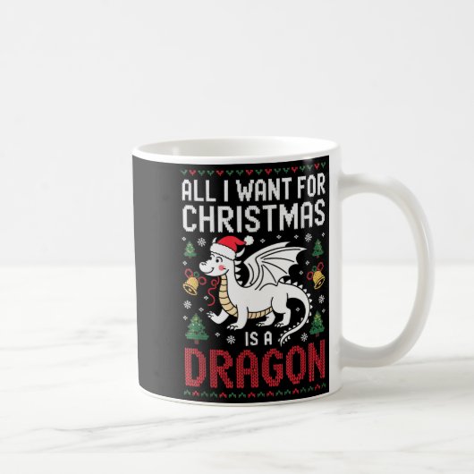 Mug All I Want For Christmas Is A Dragon Xmas Ugly Swe (Droite)