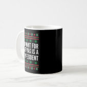 Mug All I Want For Christmas Is A New President (Devant gauche)