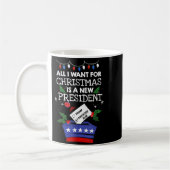 Mug All I Want For Christmas Is A New President Trump  (Gauche)