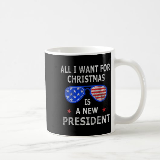 Mug All I Want For Christmas Is A New President Xmas U (Droite)