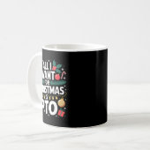 Mug All I Want For Christmas Is Pto Funny Christmas (Devant gauche)