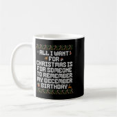 Mug All I Want For Christmas Is Someone Remember My Bi (Gauche)
