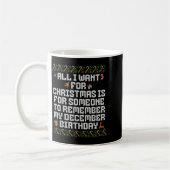 Mug All I Want For Christmas Is Someone Remember My Bi (Gauche)