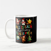Mug All Is Calm Just Kidding This Is Pre-k Christmas T (Gauche)