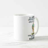 Mug All Men Equal But Still Play Golf In Their Eightie (Devant droit)