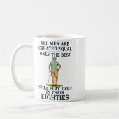 Mug All Men Equal But Still Play Golf In Their Eightie (Gauche)