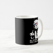 Mug All We Needed Was A New President Finger - Funny T (Devant droit)