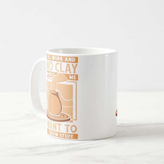 Mug All Work And No Clay Pottery Pro Wheel Hobby Lover (Devant gauche)
