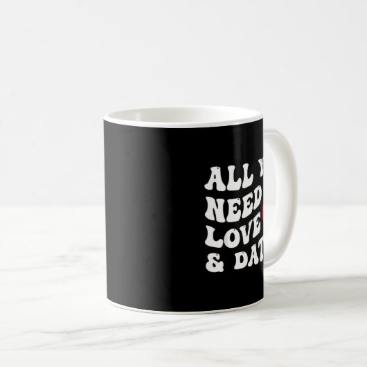 Mug All You Need Is Love And Data Funny Valentine Data (Devant droit)