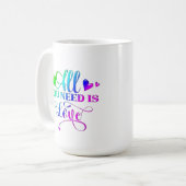 Mug All You Need Is Love Inspirational Personalized  (Devant gauche)