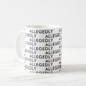 Mug Allégation de procureur Bureau cadeau drôle dire l (Devant gauche)