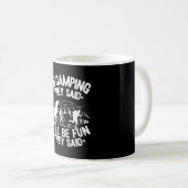 Mug Aller camper, ont dit que ce sera amusant blagues (Devant droit)